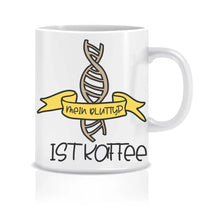 Lade das Bild in den Galerie-Viewer, Spruchtasse: Mein Bluttyp ist Kaffee