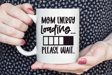 Lade das Bild in den Galerie-Viewer, Mom Energy loading...
