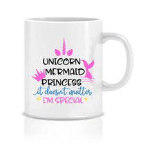 Lade das Bild in den Galerie-Viewer, Nahaufnahme des Tassen-Schriftzugs &#39;Unicorn Mermaid Princess, it doesn&#39;t matter, I&#39;m special.

